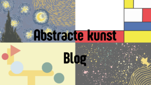 Abstracte kunst blog